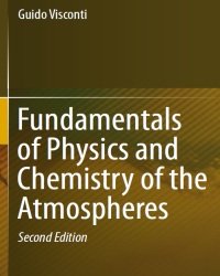 G. Visconti - Fundamentals of Physics and Chemistry of the Atmospheres