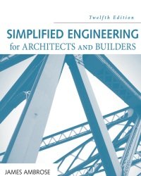 J. Ambrose - Simplified Engineering for Architects and Builders (12th edition, 2016)