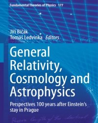 J. Bicak - General Relativity Cosmology and Astrophysics (2014)
