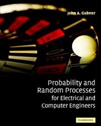 J. Gubner - Probability and Random Processes for Electrical and Computer Engineers