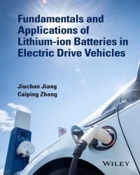 J. Jiang - Fundamentals and Application of Lithium-ion Batteries in El-Drive Vehicles