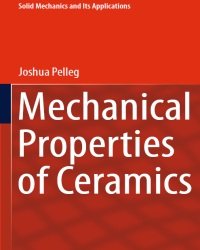 J. Pelleg - Mechanical Properties of Ceramics (2014)