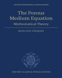 J. Vasquez - The Porous Medium Equation