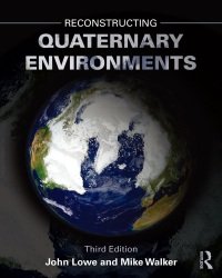 John Lowe - Reconstructing Quaternary Environments (Third edition)