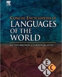 K. Brown - Concise Encyclopedia of Languages of the World