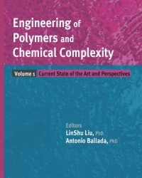 L. Liu - Engineering of Polymers and Chemical Complexity. Volume 1