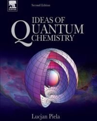 L. Piela - Ideas of Quantum Chemistry (Second edition)