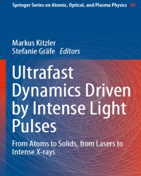 M. Kitzler - Ultrafast Dynamics Driven by Intense Light Pulses (2015)