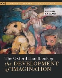 Marjorie Taylor - The Oxford Handbook of the Development of Imagination