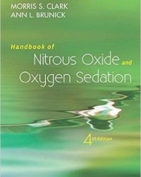 Morris S. Clark - Handbook of Nitrous Oxide and Oxygen Sedation (4th edition)