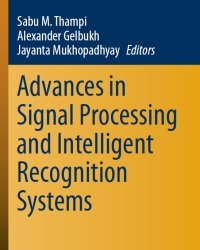 S. Thampi - Advances in Signal Processing and Intelligent Recognition Systems (2014)