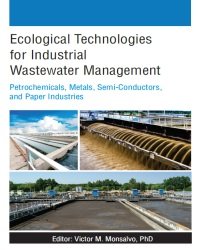 V. M. Monsalvo - Ecological Technologies for Industrial Wastewater Management