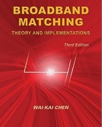 W. K. Chen - Broadband Matching (3rd edition, 2016)