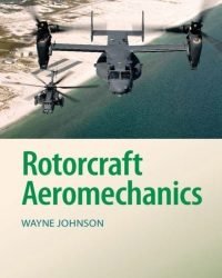 Wayne Johnson - Rotorcraft Aeromechanics