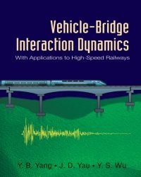 Y. Yang - Vehicle Bridge Interaction Dynamics