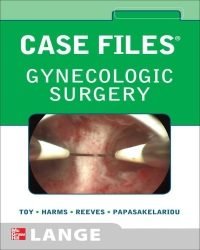 E. Toy - Case Files. Gynecologic Surgery