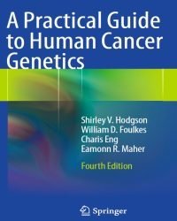 S. Hodgson - A Practical Guide to Human Cancer Genetics (4th edition)