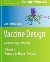 S. Thomas - Vaccine Design. Volume 1. Vaccines for Human Diseases