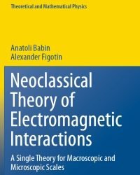A. Babin - Neoclassical Theory of Electromagnetic Interactions