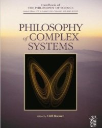C. Hooker - Philosophy of Complex Systems (2011)