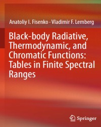A. Fisenko - Black-body Radiative, Thermodynamic and Chromatic Functions (2016)