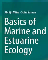 A. Mitra - Basics of Marine and Estuarine Ecology (2016)