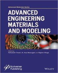 A. Tiwari - Advanced Engineering Materials and Modeling (2016)