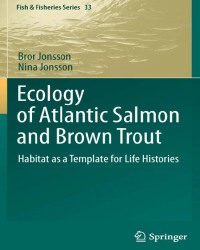 B. Jonsson - Ecology of Atlantic Salmon and Brown Trout (2011)