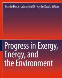 I. Dincer - Progress in Exergy, Energy, and the Environment (2014)