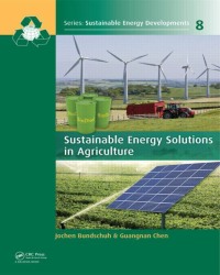 J. Bundschuh - Sustainable Energy Solutions in Agriculture (2014)