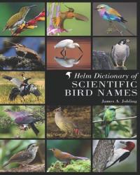 J. Jobling - Helm Dictionary of Scientific Bird Names