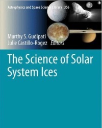 M. Gudipati - The Science of Solar System Ices (2013)