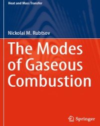 N. Rubtsov - The Modes of Gaseous Combustion (2015)