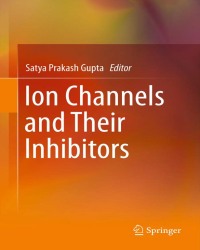 S. Gupta - Ion Channels and Their Inhibitors (2011)