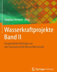 S. Heimerl - Wasserkraftprojekte Band (Немецкий язык, 2015)