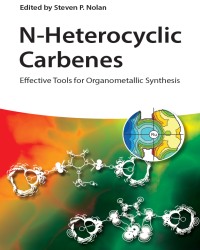 S. Nolan - N-Heterocyclic Carbenes. Effective Tools for Organometallic Synthesis (2014)