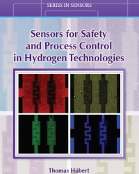 T. Hubert - Sensors for Safety and Process Control in Hydrogen Technologies (2016)