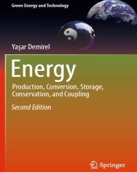 Y. Demirel - Energy. Production, Conversion, Storage, Conservation, and Coupling (2016)