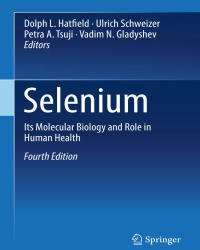 D. Hatfield - Selenium. Its Molecular Biology and Role in Human Health (2016)