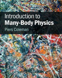 P. Coleman - Introduction to Many-Body Physics (2016)