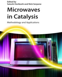 S. Horikoshi - Microwaves in Catalysis (2016)