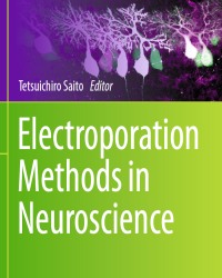 T. Saito - Electroporation Methods in Neuroscience (2015)