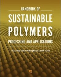 V. K. Thakur - Handbook of Sustainable Polymers. Processing and Applications (2016)
