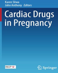 J. Anthony - Cardiac Drugs in Pregnancy (2014)