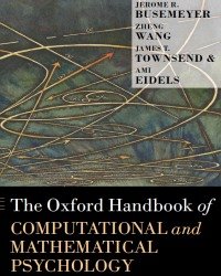 J. Busemeyer - The Oxford Handbook of Computational and Mathematical Psychology (2015)