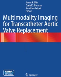 J. Min - Multimodality Imaging for Transcatheter Aortic Valve Replacement (2014)