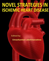 U. Lakshmanadoss - Novel Strategies in Ischemic Heart Disease (2012)