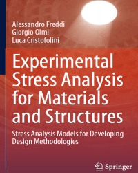 A. Freddi - Experimental Stress Analysis for Materials and Structures (2015)