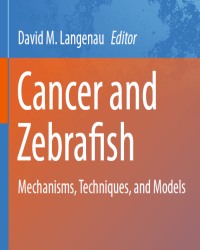D. Langenau - Cancer and Zebrafish (2016)