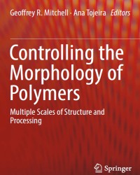 G. Mitchell - Controlling the Morphology of Polymers (2016)